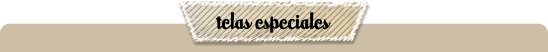 Telas Especiales